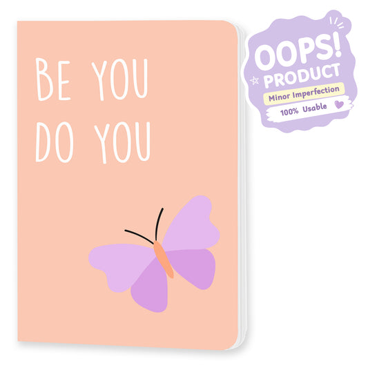 OOPS Edition: A5 Softcover Notebook "Be you do you" – 160 Pages, 120 GSM Thick Paper (No Bleed-Through)