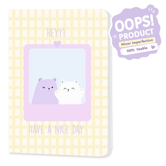 OOPS Edition: A5 Softcover Notebook "Hey! Have a nice day!" – 160 Pages, 120 GSM Thick Paper (No Bleed-Through)