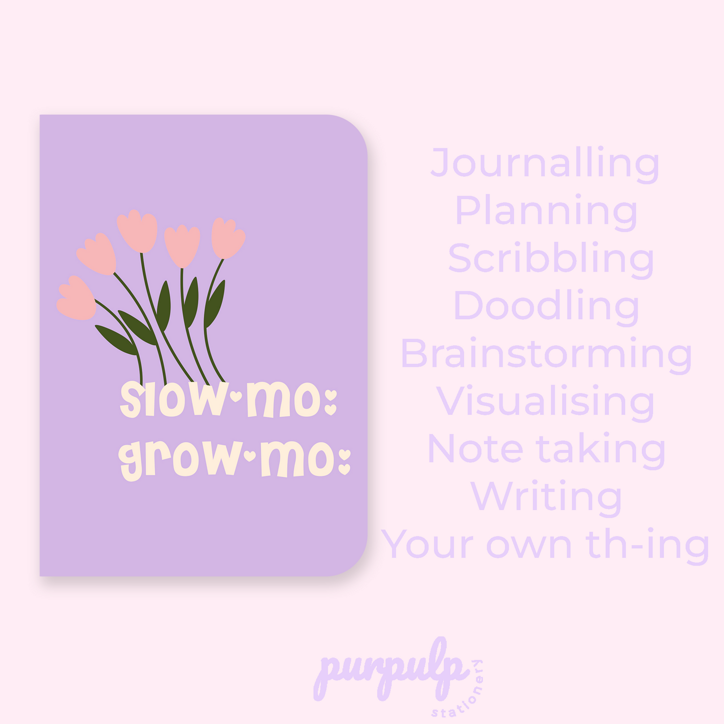 Pocket Notebook "Slow mo grow mo"